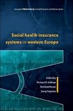 Social Health Insurance Systems in Western Europe (European Observatory on Health Systems & Policies)