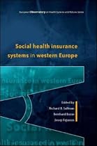 Social Health Insurance Systems in Western Europe (European Observatory on Health Systems & Policies)