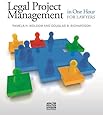 Legal Project Management in One Hour for Lawyers