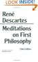 Meditations on First Philosophy: In Which the Existence of God and the Distinction of the Soul from the Body Are Demonstrated