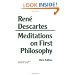 Meditations on First Philosophy: In Which the Existence of God and the Distinction of the Soul from the Body Are Demonstrated