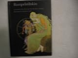 Rumpelstiltskin; a German Folk Tale From the Brothers Grimm