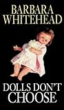 Dolls don't choose