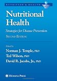 Nutritional Health: Strategies for Disease Prevention (Nutrition and Health)