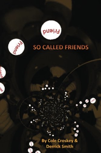 So Called Friends, by Derrick Smith, Cole Croskey