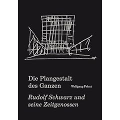 Pehnt, Wolfgang. Die Plangestalt des Ganzen. Der Architekt und Stadtplaner Rudolf Schwarz (1897-1961) und seine Zeitgenossen