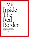 Inside the Red Border: A history of our world, told through the pages of TIME magazine