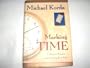 Marking Time: Collecting Watches and Thinking about Time