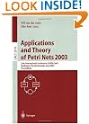 Applications and Theory of Petri Nets 2003: 24th International Conference, ICATPN 2003, Eindhoven, The Netherlands, June 23-27, 2003, Proceedings (Lecture Notes in Computer Science)