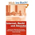 Internet, Recht und Abzocke: Juristische Fallstricke bei privater, freiberuflicher und kleingewerblicher Online-Nutzung