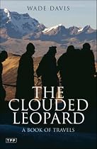 The Clouded Leopard: A Book of Travels
