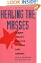 Healing the Masses: Cuban Health Politics at Home and Abroad