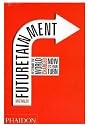 Futuretainment: Yesterday the World Changed, Now it's Your Turn