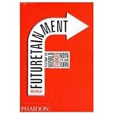 Futuretainment: Yesterday the World Changed, Now It's Your Turn