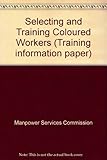 Selecting and training coloured workers