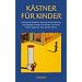 K�stner f�r Kinder: Emil und die Detektive. Emil und die drei Zwillinge. Das doppelte Lottchen. Der 35.Mai. Als ich ein kleiner Junge war. Das verhexte Telefon