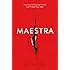 Maestra: The Most Shocking Thriller You'll Read This Year
