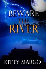 Beware the River: and the evil that lurks...