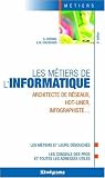 Les m�tiers de l'informatique : Architecte de r�seaux, hot-liner, infographiste...