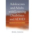 Click here to buy Adolescents and Adults with Learning Disabilities and ADHD: Assessment and Accommodation by Noel Gregg and Donald D. Deshler.