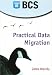 Practical Data Migration