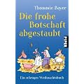Die frohe Botschaft abgestaubt: Ein schr�ges Weihnachtsbuch