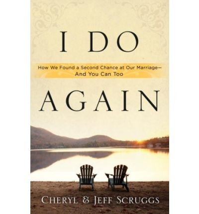 I Do Again: How We Found a Second Chance at Our Marriage - And You Can Too (Paperback) - Common