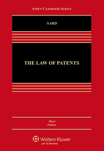 The Law of Patents, Third Edition (Aspen Casebook)