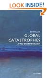 Global Catastrophes: A Very Short Introduction (Very Short Introductions)