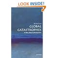 Global Catastrophes: A Very Short Introduction (Very Short Introductions)