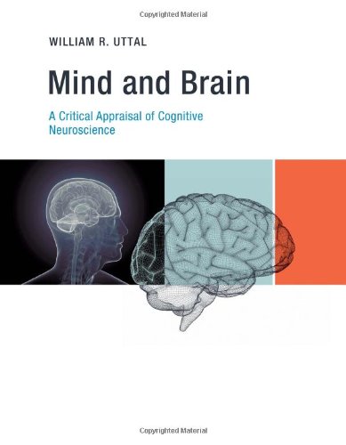 Mind and Brain: A Critical Appraisal of Cognitive Neuroscience