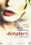 Amatemi / Love Me! [DVD]