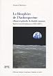 La Biosph�re de l'Anthropoc�ne : Climat et p�trole, la double menace