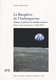 La Biosphère de l\'Anthropocène : Climat et pétrole, la double menace
