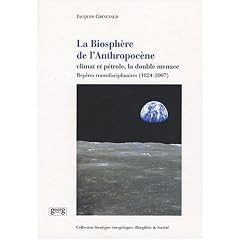 La Biosph�re de l'Anthropoc�ne : Climat et p�trole, la double menace