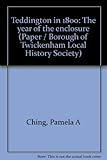 Teddington in 1800 : the year of the enclosure