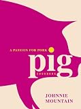 Books : Pig: A Passion for Pork