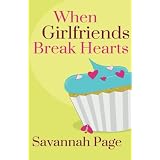 When Girlfriends Break Hearts (Volume 1)