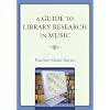 A Guide to Library Research in Music
