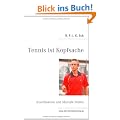Tennis ist Kopfsache: Koordination und Mentale St�rke