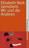 Produkt-Bild: Wir und die Anderen: Kopftuch, Zwangsheirat und andere Mi&szlig;verst&auml;ndnisse (suhrkamp taschenbuch)