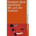Wir und die Anderen: Kopftuch, Zwangsheirat und andere Mi�verst�ndnisse (suhrkamp taschenbuch)