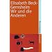 Wir und die Anderen: Kopftuch, Zwangsheirat und andere Mi�verst�ndnisse (suhrkamp taschenbuch)