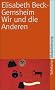 Wir und die Anderen: Kopftuch, Zwangsheirat und andere Mi�verst�ndnisse (suhrkamp taschenbuch)