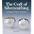 Craft of Silversmithing, The: Techniques, Projects, Inspiration