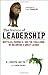 The Nature of Leadership: Reptiles, Mammals, and the Challenge of Becoming a Great Leader