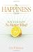 The Happiness Factor: How to Be Happy No Matter What