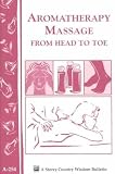 Aromatherapy Massage from Head to Toe **ISBN: 9781580173018**