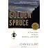 The Golden Spruce: A True Story of Myth, Madness, and Greed