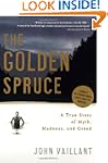 The Golden Spruce: A True Story of My...